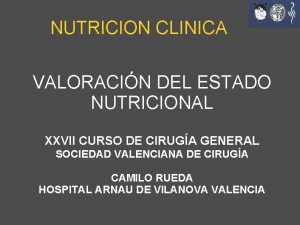 NUTRICION CLINICA VALORACIN DEL ESTADO NUTRICIONAL XXVII CURSO