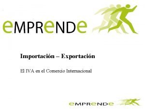 Importacin Exportacin El IVA en el Comercio Internacional