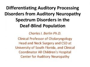 Differentiating Auditory Processing Disorders from Auditory Neuropathy Spectrum