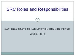 Src roles and responsibilities