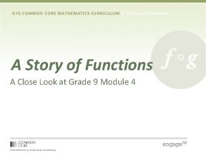 NYS COMMON CORE MATHEMATICS CURRICULUM A Story of