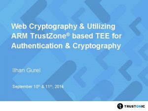 Web Cryptography Utilizing ARM Trust Zone based TEE