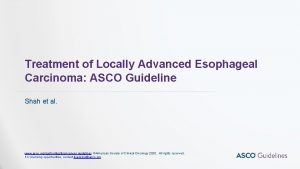 Treatment of Locally Advanced Esophageal Carcinoma ASCO Guideline