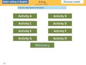 Welsh writing in English Song Choose a task