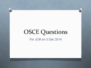 OSCE Questions For JCM on 3 Dec 2014