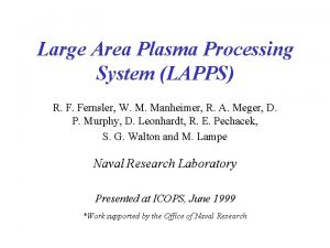 Large Area Plasma Processing System LAPPS R F