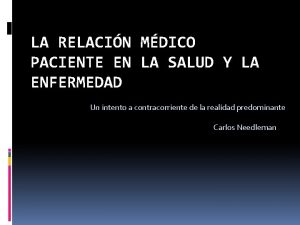 LA RELACIN MDICO PACIENTE EN LA SALUD Y