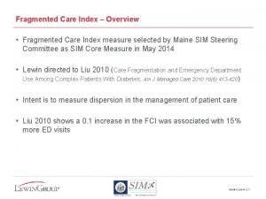 Fragmented Care Index Overview Fragmented Care Index measure