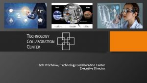 Technology collaboration center
