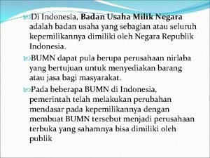 Ciri-ciri badan usaha milik negara Ciri-ciri badan usaha milik negara