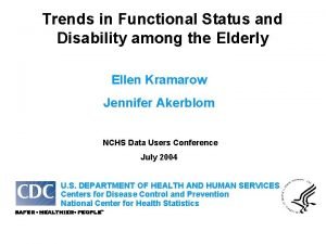 Trends in Functional Status and Disability among the