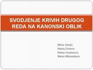 SVODJENJE KRIVIH DRUGOG REDA NA KANONSKI OBLIK Milica