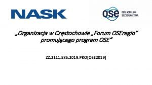 Organizacja w Czstochowie Forum OSEregio promujcego program OSE