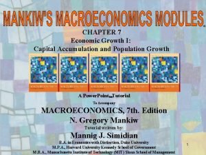 CHAPTER 7 Economic Growth I Capital Accumulation and