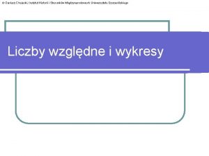 dr Dariusz Chojecki Instytut Historii i Stosunkw Midzynarodowych