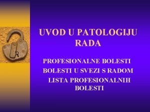 UVOD U PATOLOGIJU RADA PROFESIONALNE BOLESTI U SVEZI