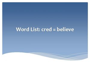 Root word that means believe