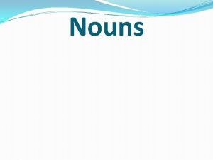 Nouns Nouns I Cans and Essential Questions I