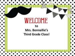 to Mrs Bonnallies Third Grade Class 8 45