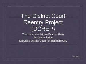 The District Court Reentry Project DCREP The Honorable