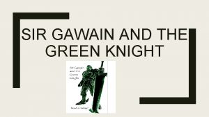 Read the excerpt from sir gawain and the green knight.