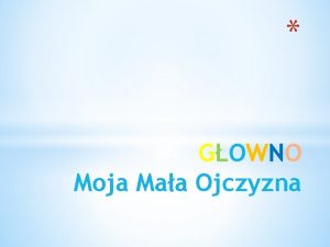 GOWNO Moja Maa Ojczyzna Witam mam na imi