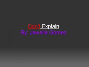 Dont Explain By Jewelle Gomez First Impressions Surprised