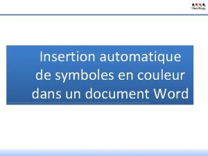 Insertion automatique de symboles en couleur dans un