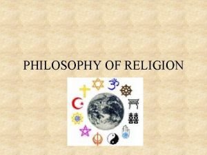 PHILOSOPHY OF RELIGION The Existence of God Reason