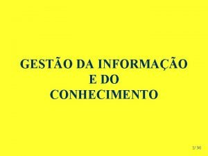 GESTO DA INFORMAO E DO CONHECIMENTO 1 90