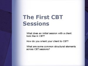 First cbt session structure