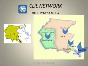CLIL NETWORK FRIULI VENEZIA GIULIA UCCELLIS GRIGOLETTI EINAUDI