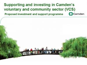 Supporting and investing in Camdens voluntary and community