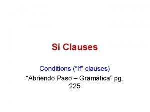 Si Clauses Conditions If clauses Abriendo Paso Gramtica