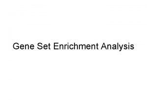 Gene Set Enrichment Analysis GSEA Key Features Ranks