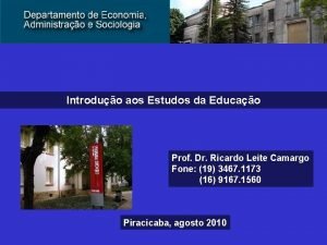 Introduo aos Estudos da Educao Prof Dr Ricardo