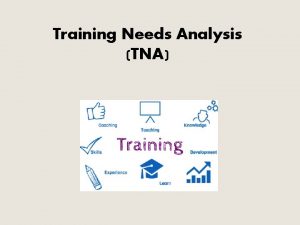 Training Needs Analysis TNA Training Cycle Siklus Training