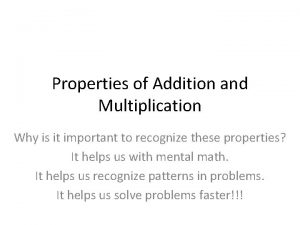 Properties of addition and multiplication