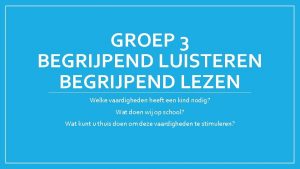 Begrijpend luisteren groep 3