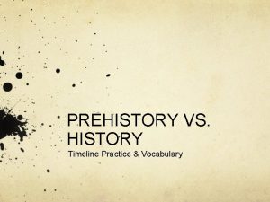 Prehistory vs history