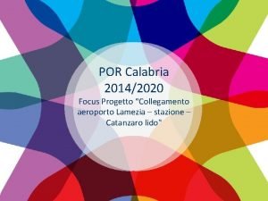 POR Calabria 20142020 Focus Progetto Collegamento aeroporto Lamezia