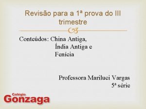 Reviso para a 1 prova do III trimestre