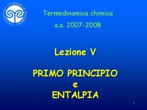 Termodinamica chimica a a 2007 2008 Lezione V