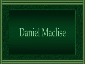 Daniel Mac Lise nasceu em Cork Irlanda em