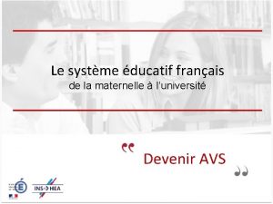 Le systme ducatif franais de la maternelle luniversit