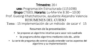 Trimestre 20 I uea Programacin Estructurada 1151038 Grupo