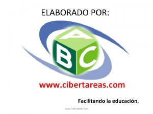 ELABORADO POR Facilitando la educacin www cibertareas com