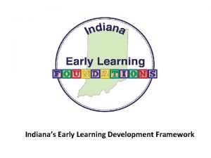 Indiana early learning foundations