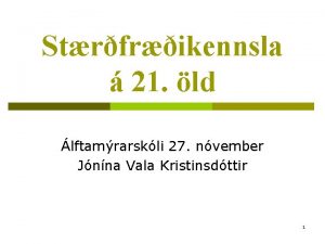 Strfrikennsla 21 ld lftamrarskli 27 nvember Jnna Vala