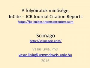 A folyiratok minsge In Cite JCR Journal Citation